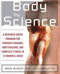 Body by Science" by Doug McGuff and John Little